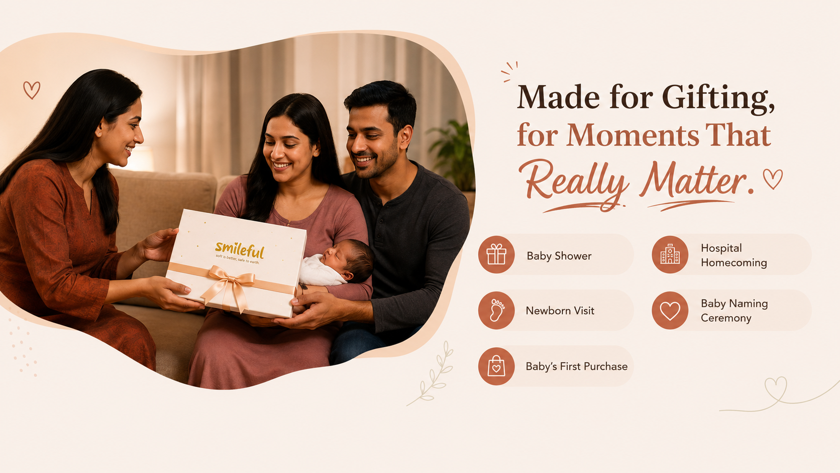 Made for gifting, for moments that really matter. A diverse Indian family — aunt, mother, and father with newborn — joyfully receiving a Smileful gift box at home. Perfect for: Baby Shower, Hospital Homecoming, Newborn Visit, Baby Naming Ceremony, Baby's First Purchase.